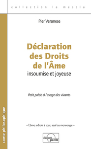 DECLARATION DES DROITS DE L'AME INSOUMISE ET JOYEUSE