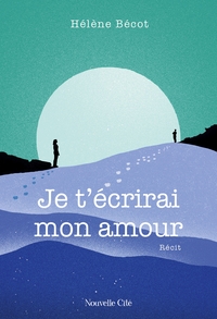 JE T'ECRIRAI MON AMOUR
