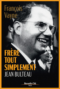 Frère tout simplement, Jean Bulteau