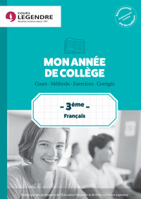 Mon année de français 3è : Cours, méthode, exercices, corrigés