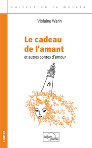 LE CADEAU DE L'AMANT ET AUTRES CONTES D AMOUR