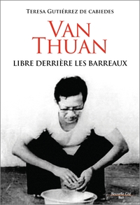 VAN THUAN - LIBRE DERRIERE LES BARREAUX