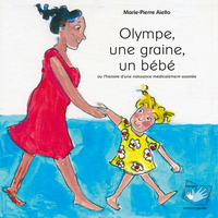 OlYMPE, UNE GRAINE, UN BEBE