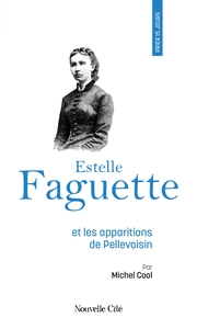 Prier 15 jours avec Estelle Faguette