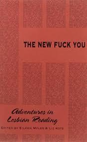 THE NEW FUCK YOU : ADVENTURES IN LESBIAN READING /ANGLAIS