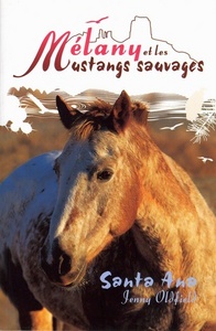 MELANY ET LES MUSTANGS SAUVAGES-SANTA ANA