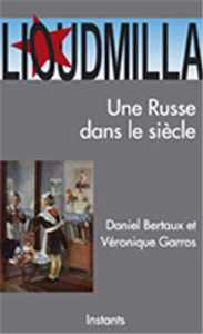 LIOUDMILLA, UNE RUSSE DANS LE SIECLE