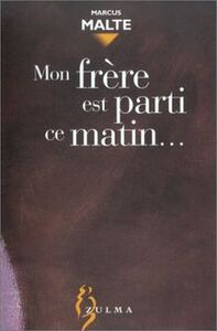 Mon frère est parti ce matin