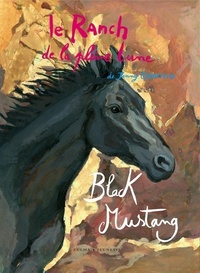 LE RANCH DE LA PLEINE LUNE T1 BLACK MUSTANG