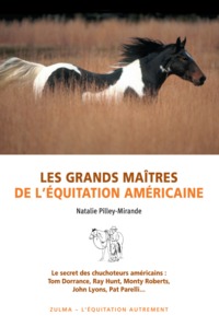 LES GRANDS MAITRES DE L'EQUITATION AMERICAINE
