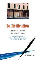 REIFICATION (LA) - HISTOIRE ET ACTUALITE D'UN CONCEPT CRITIQUE