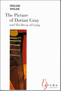 THE PICTURE OF DORIAN GRAY. THE DECAY OF LYING