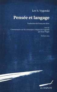 PENSEE ET LANGAGE (EDITION 2019) - SUIVI DE : COMMENTAIRE SUR LES REMARQUES CRITIQUES DE VYGOTSKI PA