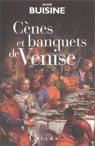 CENES ET BANQUETS DE VENISE