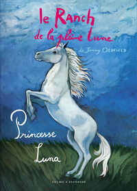 LE RANCH DE LA PLEINE LUNE T8 PRINCESSE LUNA