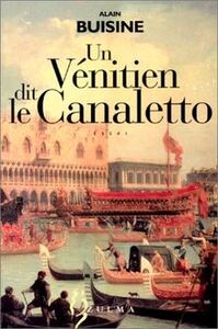 UN VENITIEN DIT LE CANALETTO