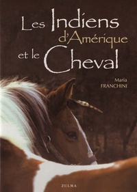 LES INDIENS D AMERIQUE ET LE CHEVAL