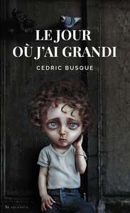 Le jour où j'ai grandi