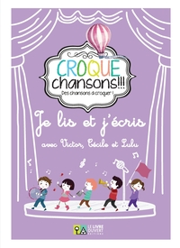 Croque Chansons - Je lis et j'écris