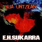 EH SUKARRA - SUA URTZEAN