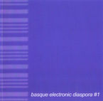 BASQUE ELECTRONIC DIASPORA # 1