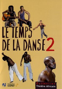 LE TEMPS DE LA DANSE 2 - DVD  COLLECTION THEATRE AFRICAIN