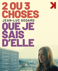 DEUX OU TROIS CHOSES QUE JE SAIS D'ELLE - VERSION RESTAUREE - COMBO DVD/BLU RAY