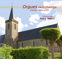 ORGUES DES CHAMPS - CD  CLEVILLE - NORMANDIE