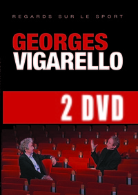GEORGES VIGARELLO - 2 DVD  REGARDS SUR LE SPORT