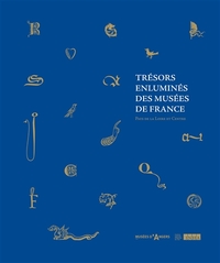 TRÉSORS ENLUMINÉS DES MUSÉES DE FRANCE
