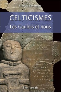 Celticismes - les Gaulois et nous