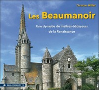 LES BEAUMANOIR - UNE DYNASTIE DE MAITRES-BATISSEURS DE LA RENAISSANCE N 72