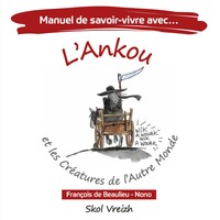 MANUEL DE SAVOIR-VIVRE AVEC L'ANKOU ET LES CREATURES DE L'AUTRE MONDE