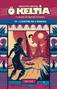 O KELTIA IV L'ANTRE DE L'ANKOU