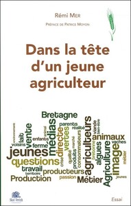 Dans la tête d'un jeune agriculteur - manger breton demain