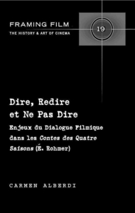 DIRE, REDIRE ET NE PAS DIRE - ENJEUX DU DIALOGUE FILMIQUE DANS LES CONTES DES QUATRE SAISONS (E. R