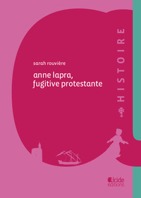 ANNE LAPRA, FUGITIVE PROTESTANTE