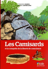 LES CAMISARDS ET LA CONQUETE DE LA LIBERTE DE CONSCIENCE