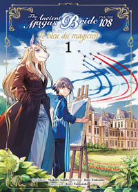 LE BLEU DU MAGICIEN T01 - PSAUME 108 THE ANCIENT MAGUS BRIDE - VOL01