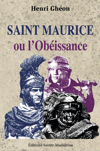 Saint Maurice ou l'Obéissance