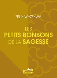 LES PETITS BONBONS DE LA SAGESSE