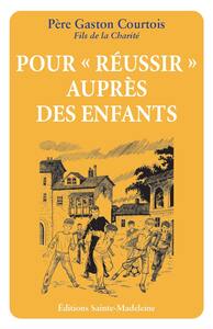 POUR A REUSSIR AUPRES DES ENFANTS