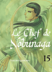 LE CHEF DE NOBUNAGA T15 - VOL15
