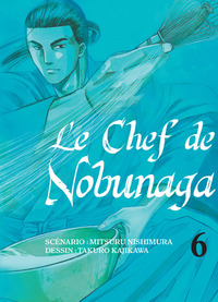 LE CHEF DE NOBUNAGA T06 - VOL06