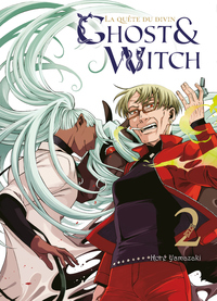 GHOST & WITCH, LA QUETE DU DIVIN T02