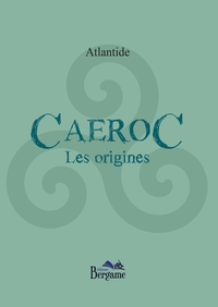 CAEROC - LES ORIGINES
