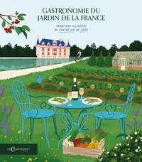 GASTRONOMIE DU JARDIN DE LA FRANCE : TRADITIONS CULINAIRES DU CENTRE-VAL DE LOIRE
