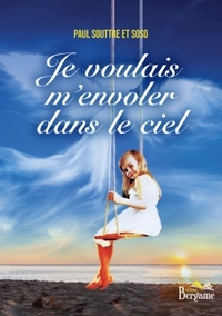 JE VOULAIS M'ENVOLER DANS LE CIEL