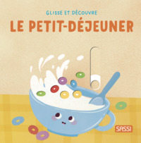 Glisse et découvre. Le petit-déjeuner