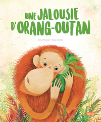 EDITIONS SASSI - UNE JALOUSIE D'ORANG-OUTAN - 5 ANS